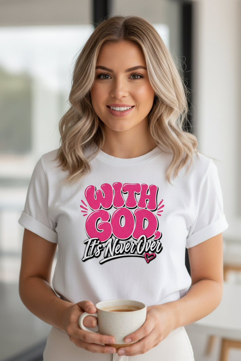 With God its never over